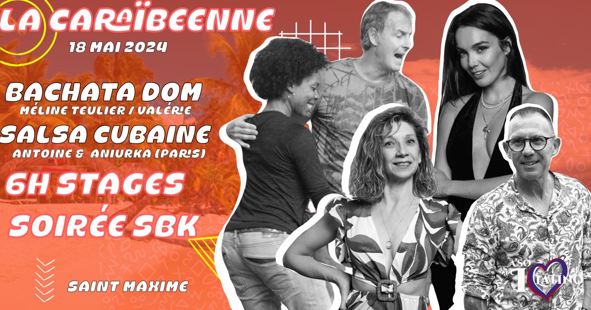 La CARIBEENNE- Stage et Soirée SBK- 100% Caliente - City Lounge - 83120 St Maxime