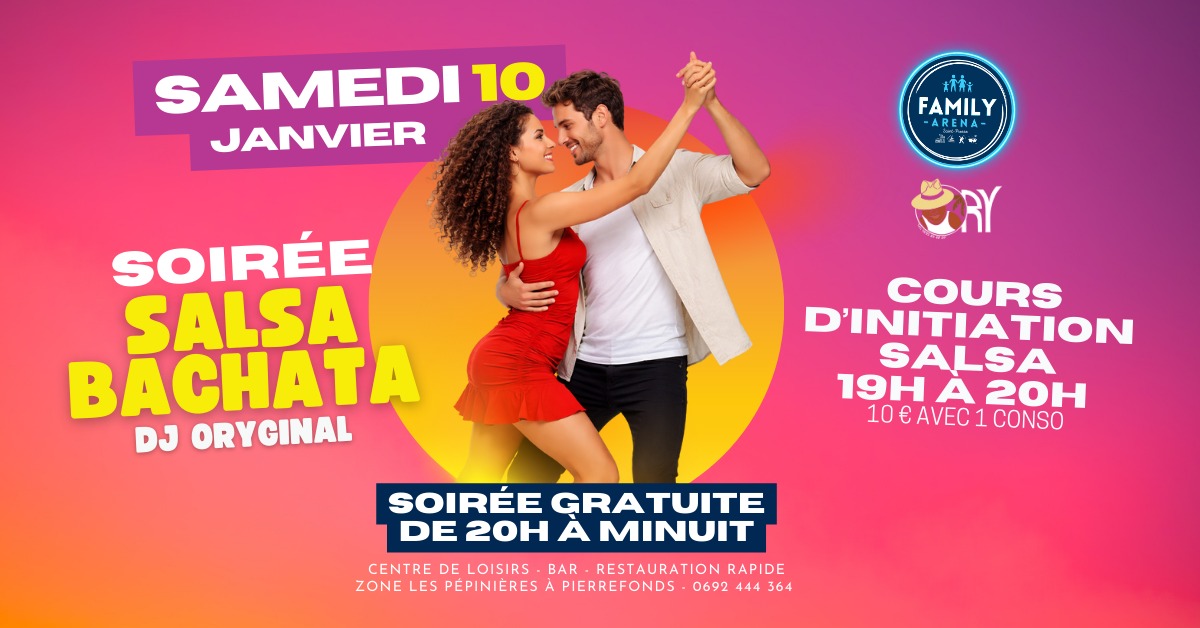 ⭐️SOIREE SALSA BACHATA⭐️+💃Initiation SALSA🕺FAMILY ARENA💥DJ ORYGINAL💥19h-00h00