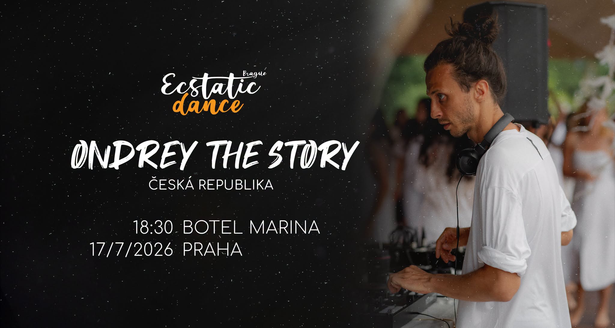 WHITE ECSTATIC DANCE PRAGUE #174 NA LODI Ondrey the Story