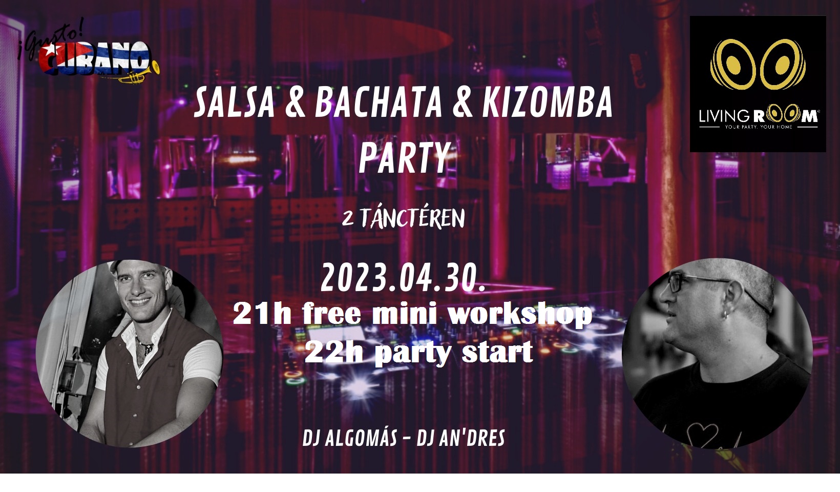 Salsa & Bachata-Kizomba party, 2 teremben - @ Living Room, Astoria, Budapest