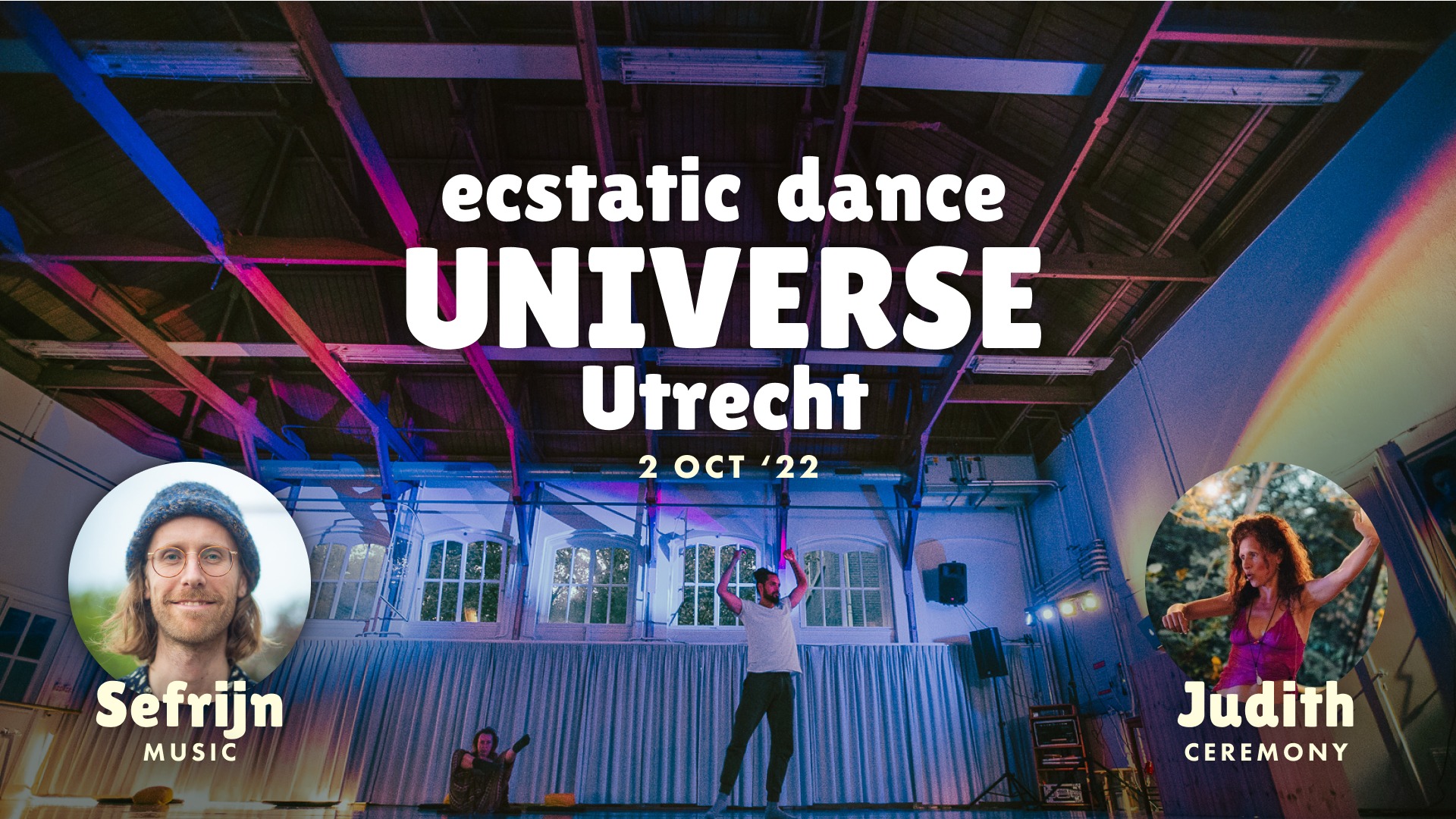 Ecstatic Dance UNIVERSE in Utrecht - Sefrijn & Judith