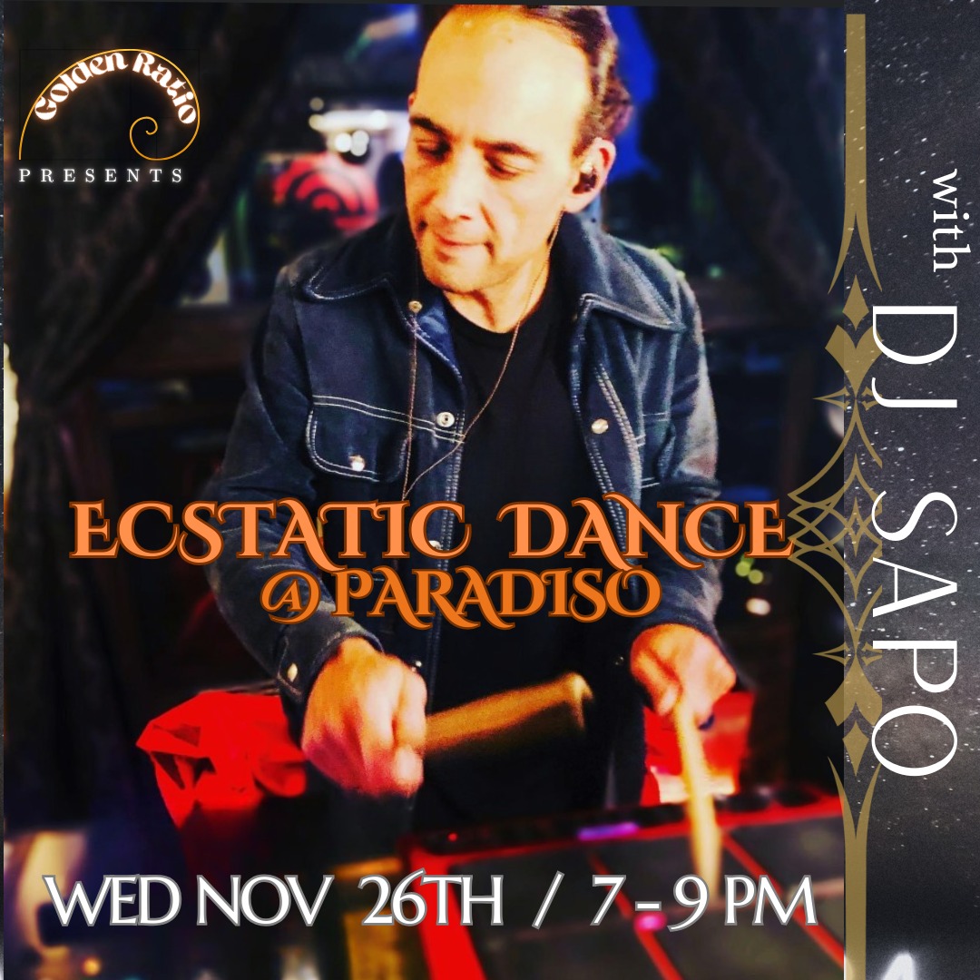 Weekly Ecstatic Dance @ Paradiso with dj SAPO - 7 to 9 pm $15