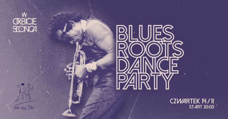 BLUES ROOTS DANCE PARTY I lekcje tańca