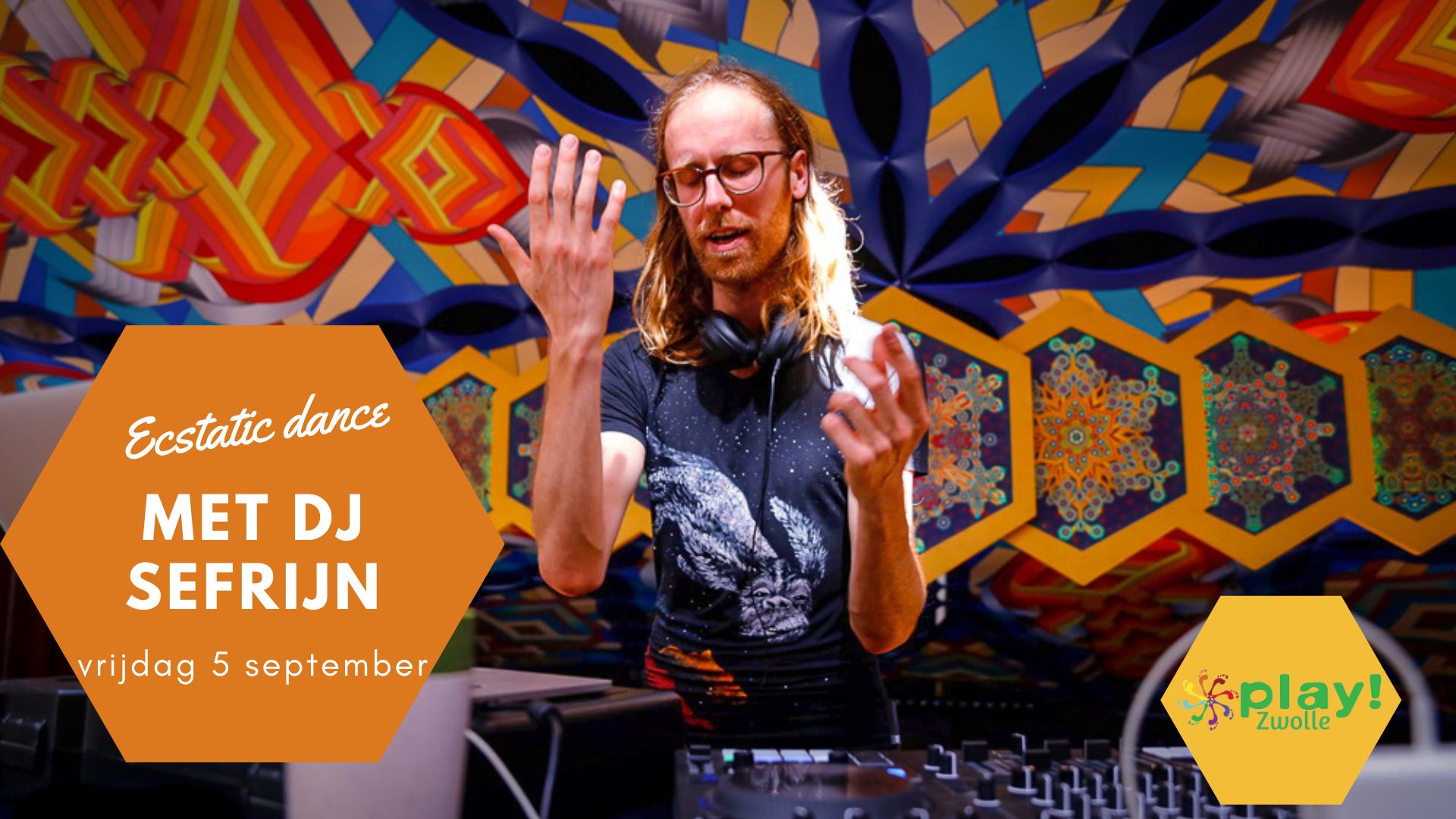 PLAY! Zwolle Ecstatic Dance met DJ Sefrijn