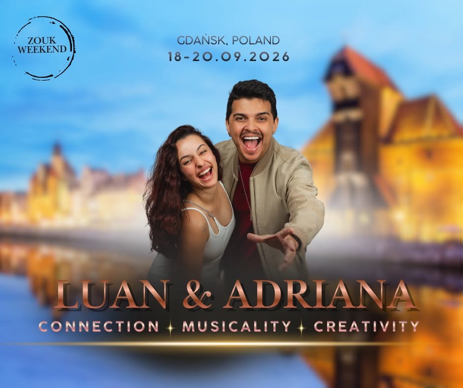 Luan & Adriana ✨ Zouk weekender ✨ 8h workshops ✨ 18-20.09.2026 ✨ Gdańsk