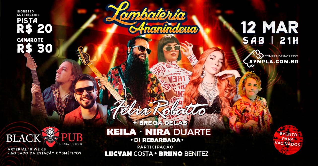 Lambateria Ananindeua#2 com Félix Robatto PART. B. Benitez e Lucyan + Brega Delas com Keila e Nira