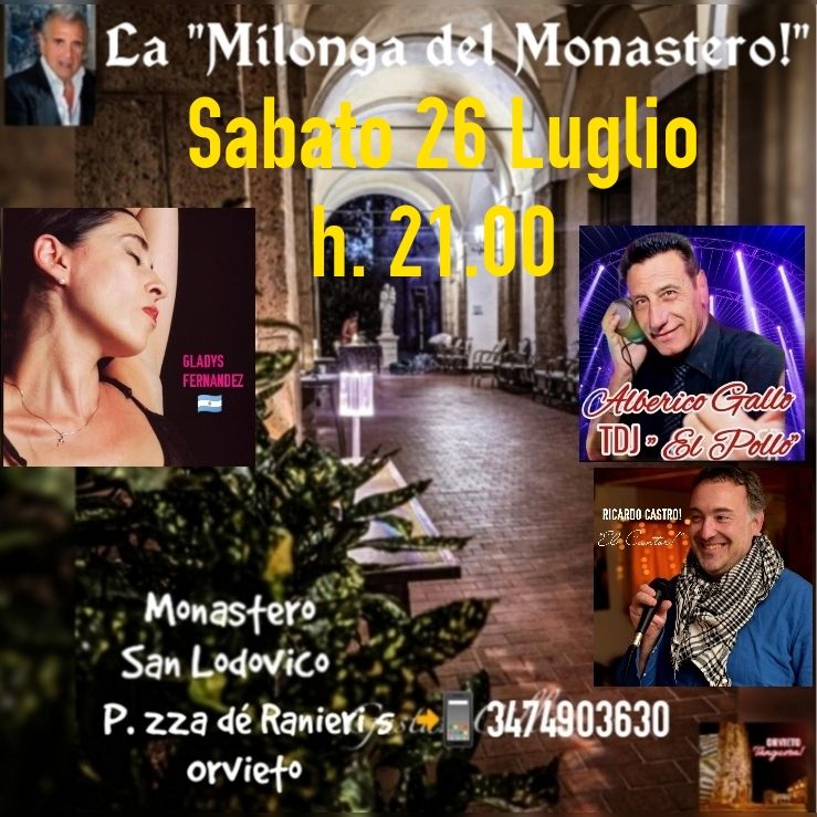 La "MILONGA del MONASTERO ESTATE!" Chiostro Monastero di San Lodovico P.zza dé Ranieri 5 Orvieto