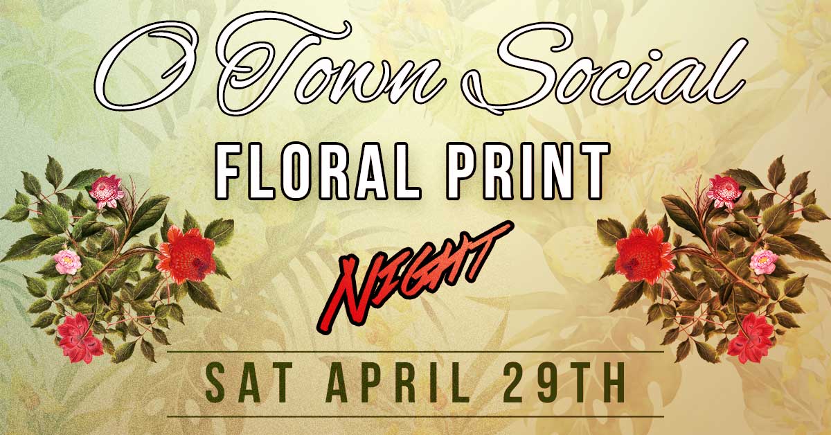 O Town Social TONIGHT "Floral Print Night" - Latin Dancing in Orlando