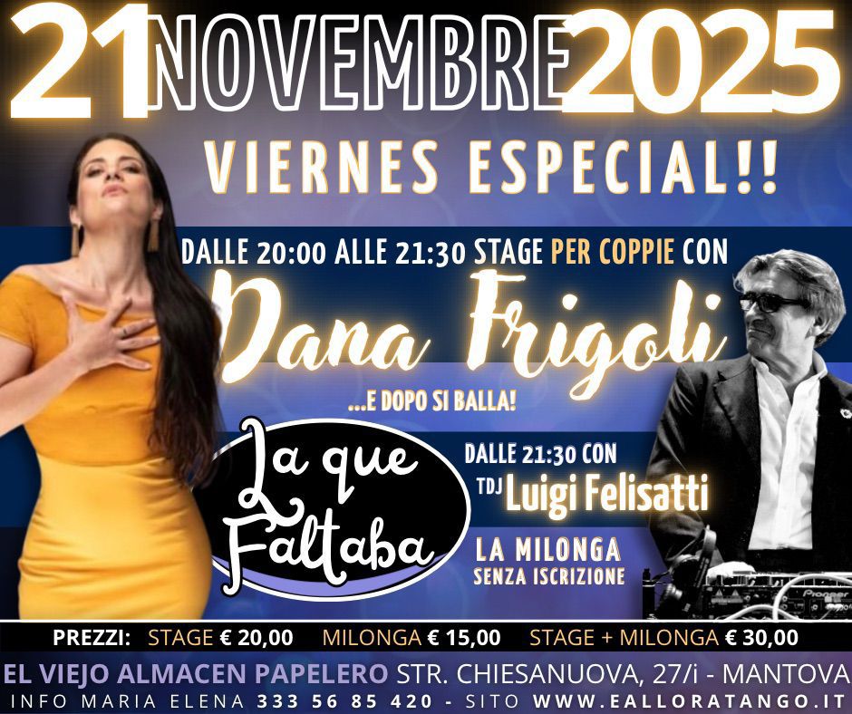Stage X Coppie con Dana Frigoli ..dopo milonga: La Que Faltaba con Luigi Felisatti.
