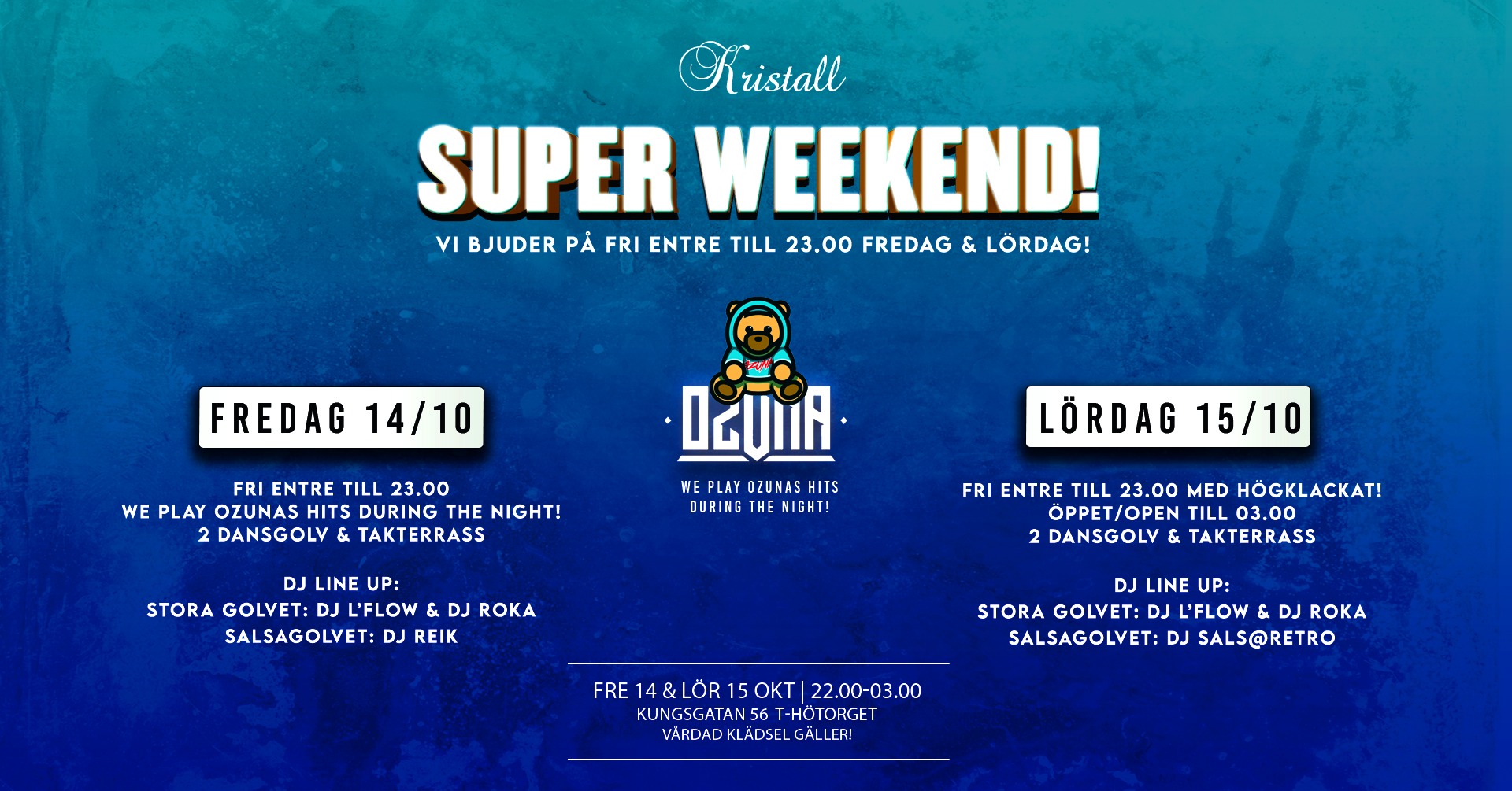 Superhelgen på Kristall! Fre & Lör Fri entre till 23.00! (se info)