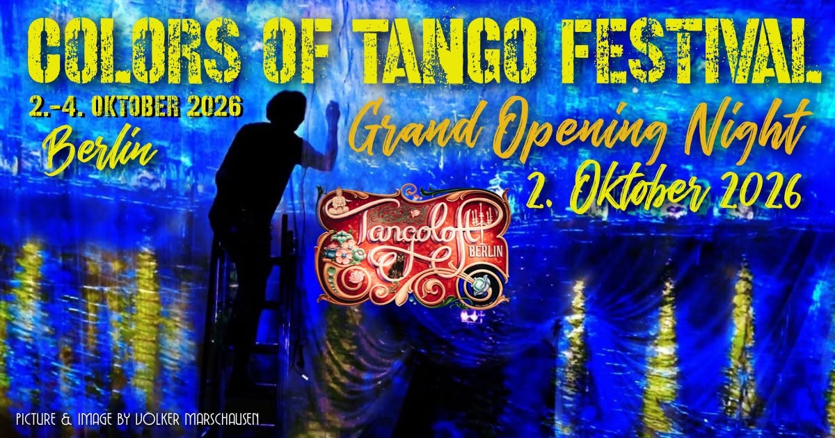 OPENING NIGHT ⚜️ COLORS OF TANGO FESTIVAL ⚜️ TANGOLOFT BERLIN 💕