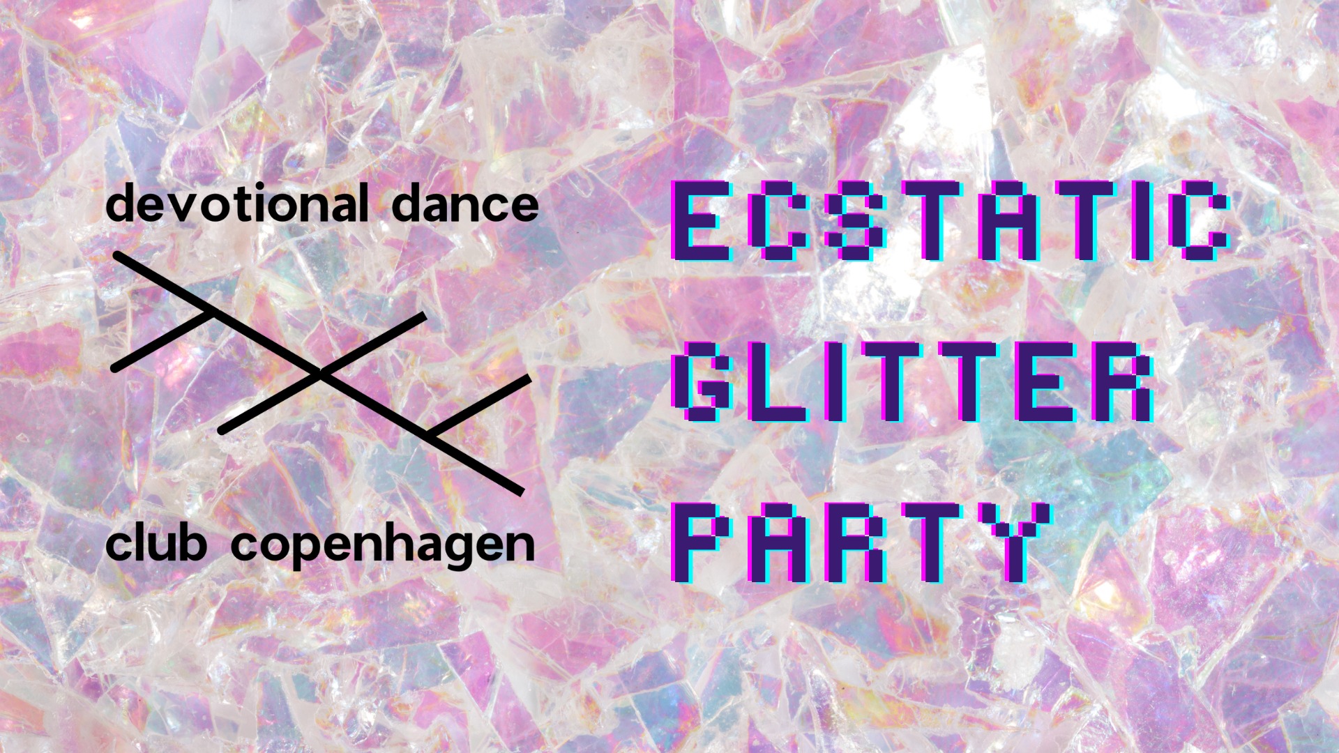 ECSTATIC GLITTER PARTY