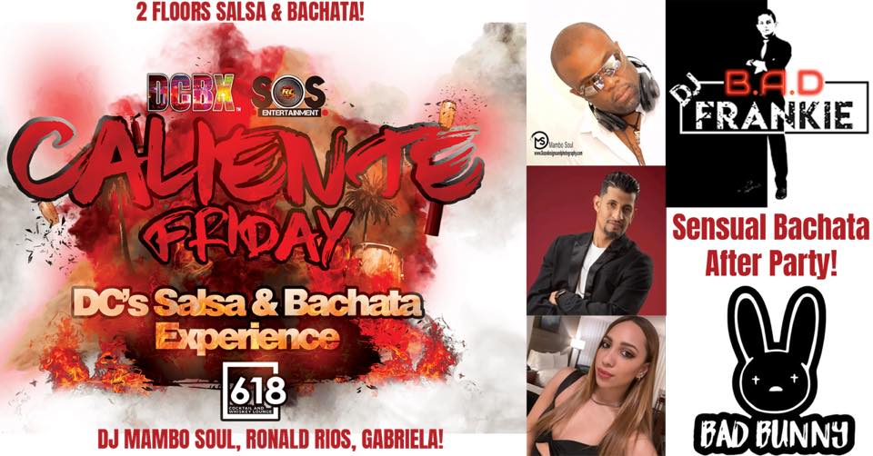 Caliente Friday Salsa Flr DJ Mambo Soul + Bachata Flr DJ B.A.D. Frankie Sensual Bachata Event!