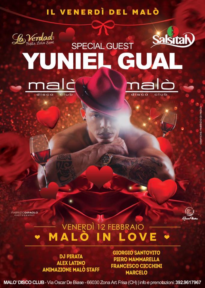 Venerdi' 12 Febbraio 2016 ★ Malo' Disco Club ★PRESENTA : YUNIEL GUAL ▲ 2 Piste Disco & Latino ▲ Frisai (CH)