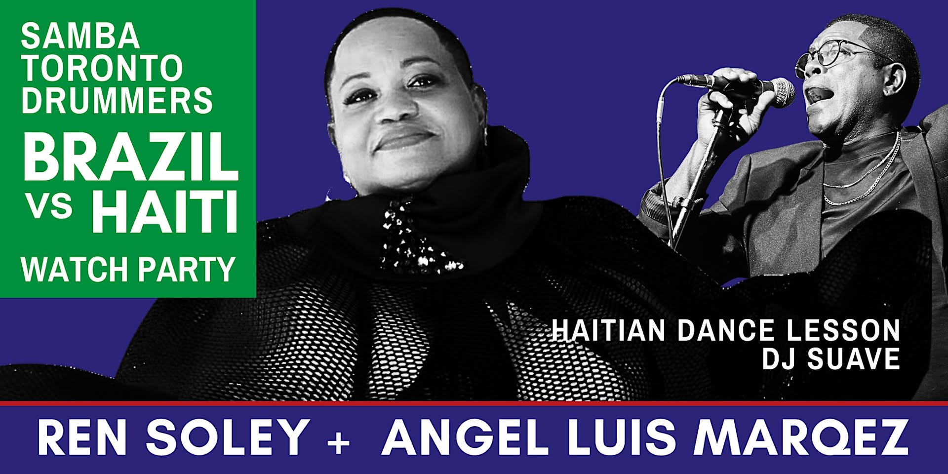Latin Friday: Brazil vs Haiti Match + Ren Soley + Angel Luis + DJ Suave