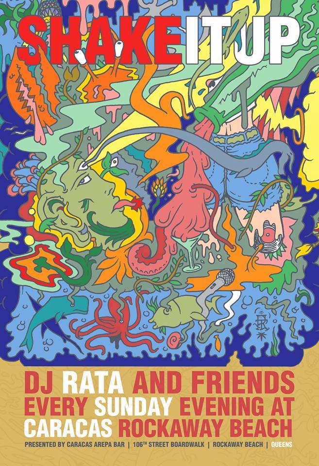 Shake It Up Sundays @ Caracas Rockaway Beach!!!!! Resident Dj Ratta and Special Guest Martines Sonido (Argentina) + Alex Vintage Voudou (Ams