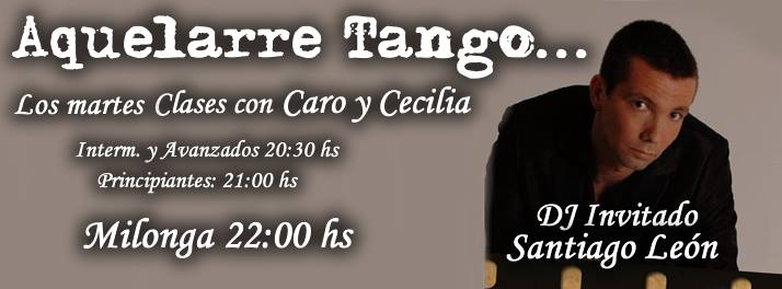 Aquelarre Tango martes 28 1 Dj Invitado Santiago León