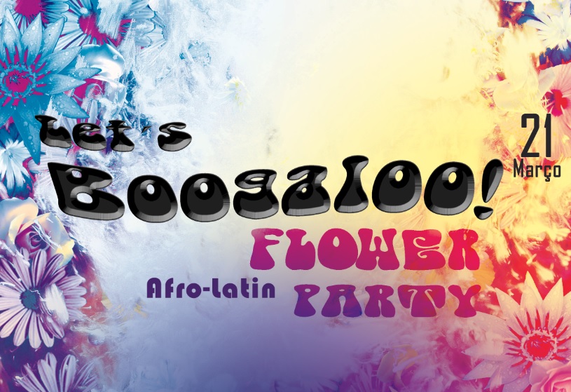 Let´s Boogaloo! Afro-Latin FLOWER PARTY