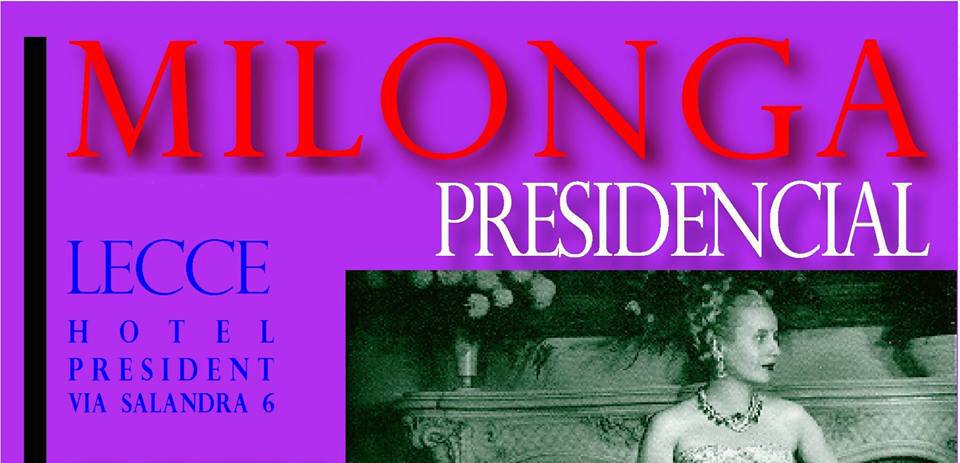 Milonga Presidencial per una notte! La milonga evento del Tango a Lecce