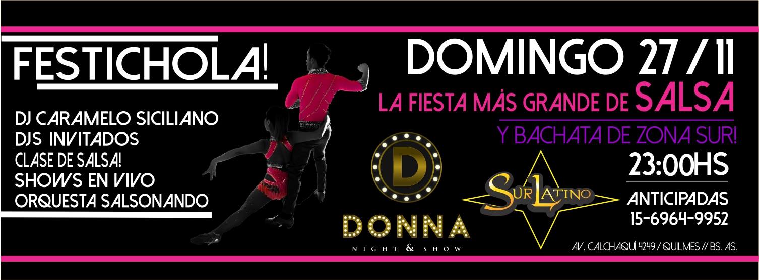 Festichola SALSA y Bachata! Domingo Preferiado 27 11 en Donna!