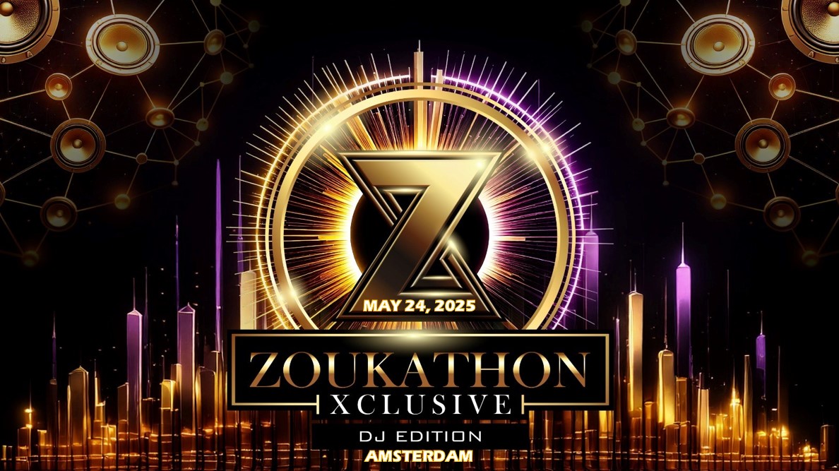 ZX ZOUKATHON XCLUSIVE MAY 24, 2025