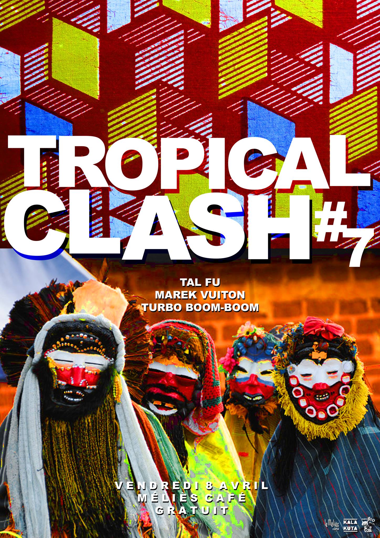 Tropical Clash #7 : Tal Fu, Marek Vuiton & DJ Turbo Boom-Boom ⌂ Le Méliès Café