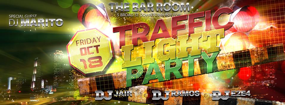 JRE PRESENT: TRAFFIC LIGHT PARTY ....AT THE BAR ROOM NIGHT CLUB DOWNTOWN BOSTON