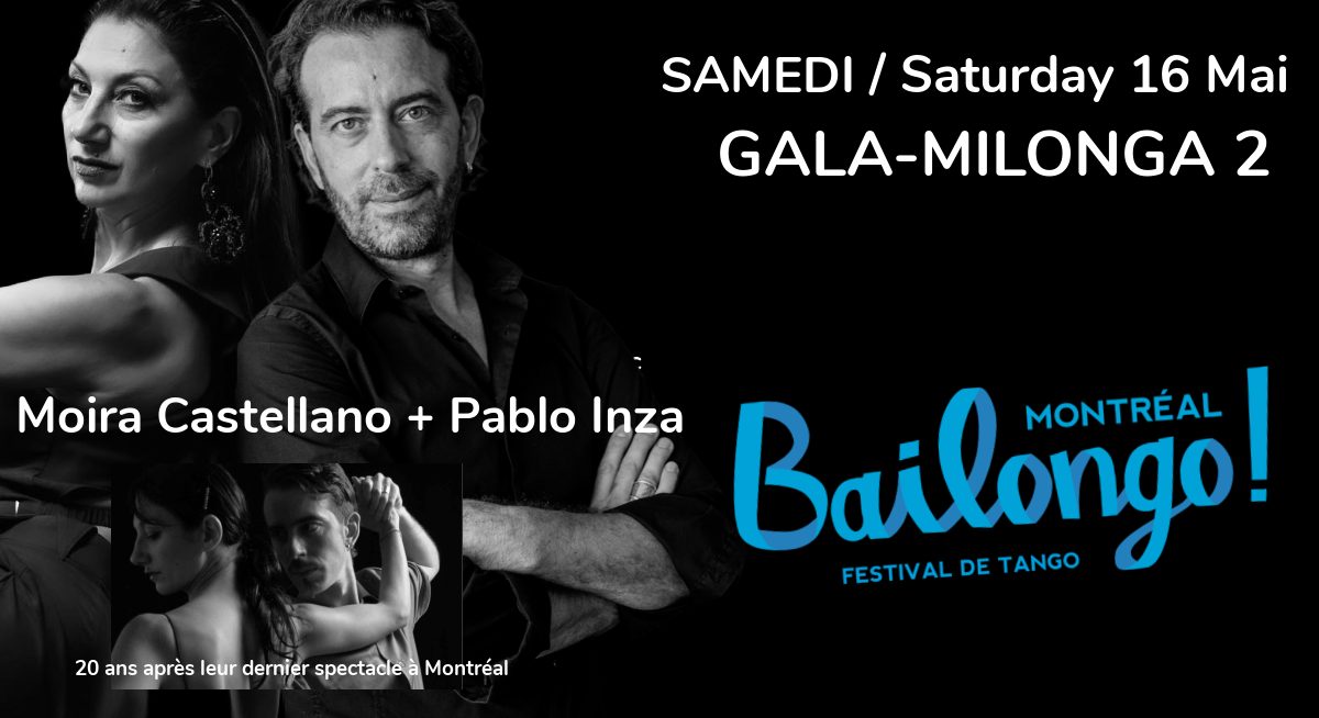Bailongo Gala Milonga 2 โข avec Pablo Inza + Moira Castellano