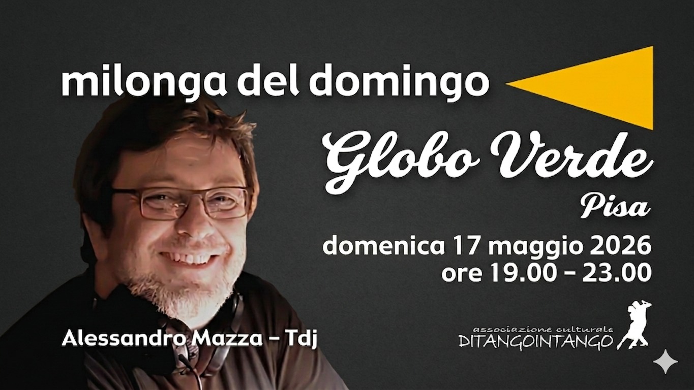 LA MILONGA DEL DOMINGO AL GLOBO VERDE - Pisa