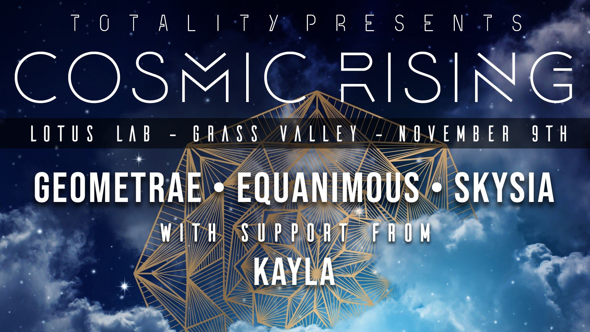 Cosmic Rising - Geometrae Equanimous & Skysia in Grass Valley