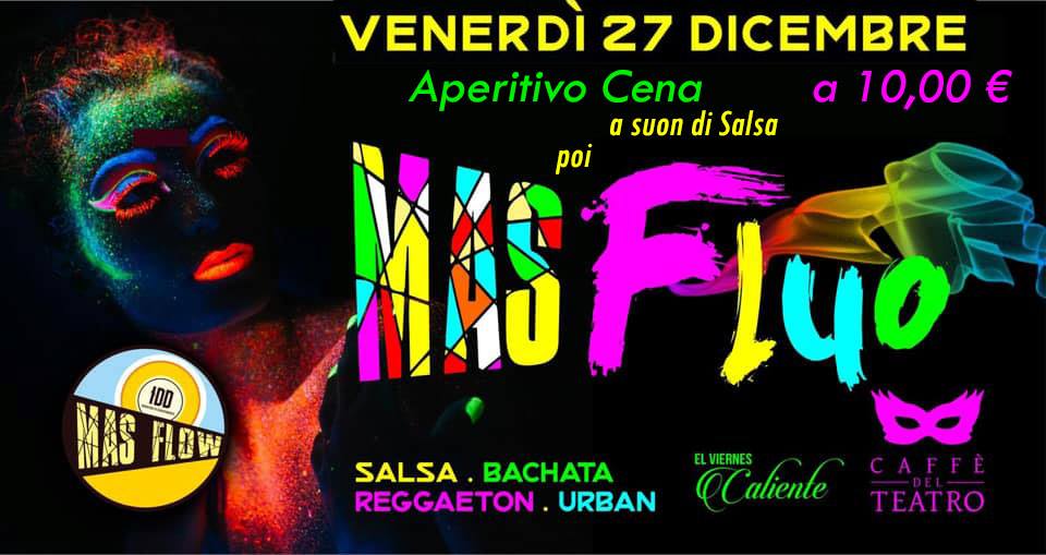 El Viernes Caliente Mas Fluo 27-12-19 Caffè del Teatro