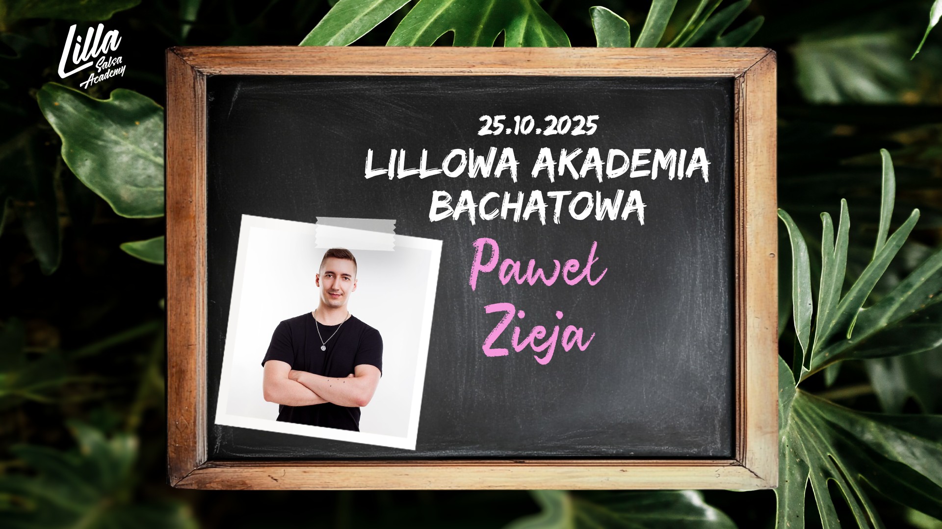 Lillowa Akademia Bachatowa z Pawłem Zieją