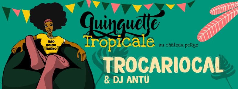 Guinguette Tropicale Samba Forró au peRgo