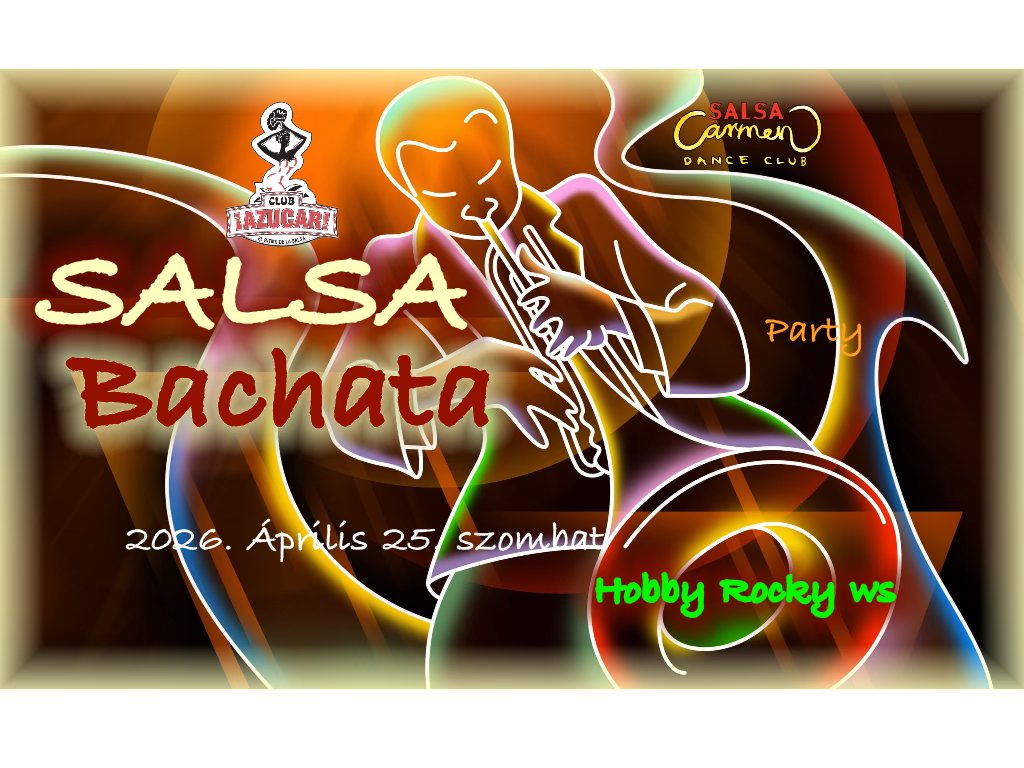 🔥 Csavard fel a szőnyeget! Party 🎸🎷SALSA & Bachata Party 😀💃 Hobby Rocky ws 🎺