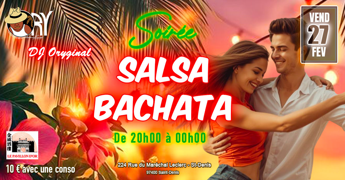 Soirée🌟SALSA🌟BACHATA🌟Vend 27 FEV📌PAVILLON D'OR✨DJ ORYGINAL✨20h00-00h00