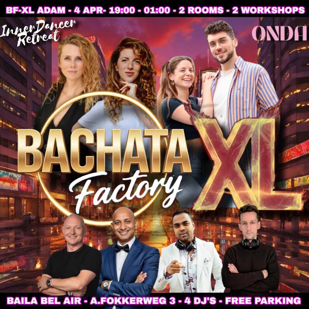 Bachata Factory XL ADAM APRIL 4TH