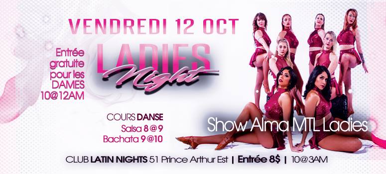 Vendredi Ladies Night au Latin Nights SHOW Alma Mtl Ladies