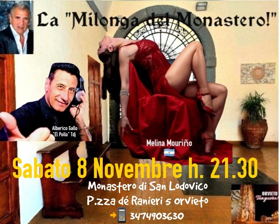 La "MILONGA del MONASTERO!" Monastero di San Lodovico P.zza dé Ranieri 5 Orvieto