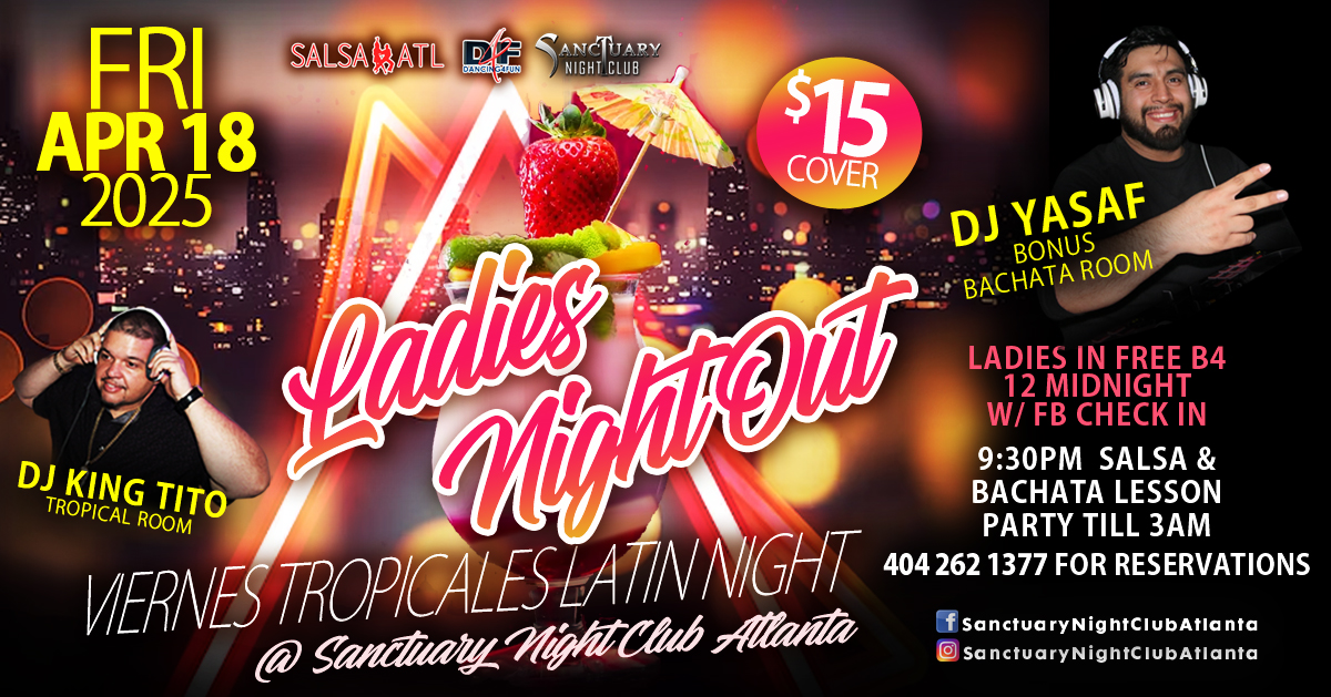 Ladies Night Out Viernes Tropicales Bonus Bachata Room Fri April 18th