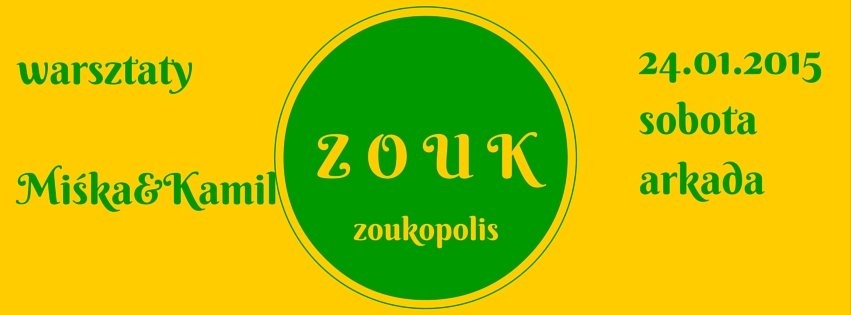 WARSZTATY ZOUK W KATOWICACH Z ZOUK POLAND ZONE 24 STYCZNIA ARKADA