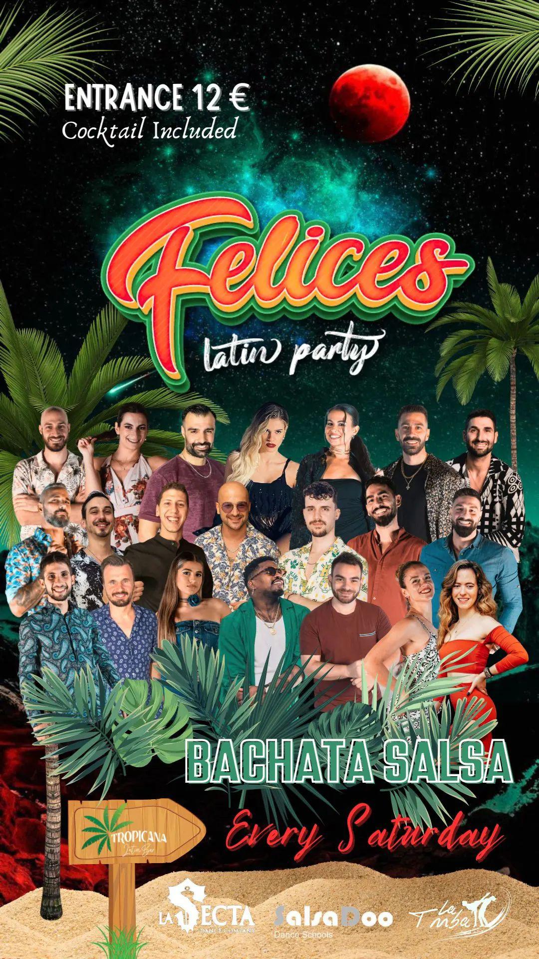 SALSA BACHATA PARTY 13 JULY Saturday FELICES At Tropicana Latin Bar Athens