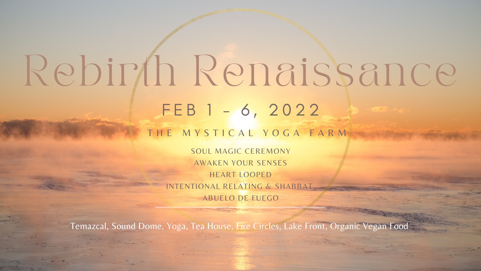 Rebirth Renaissance โณ Feb 1 - 6, 2022 - Mystical Yoga Farm