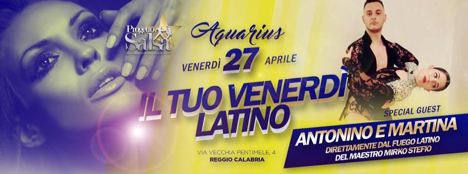 Venerdì Latino - Aquarius- SPECIAL GUEST FUEGO Latino