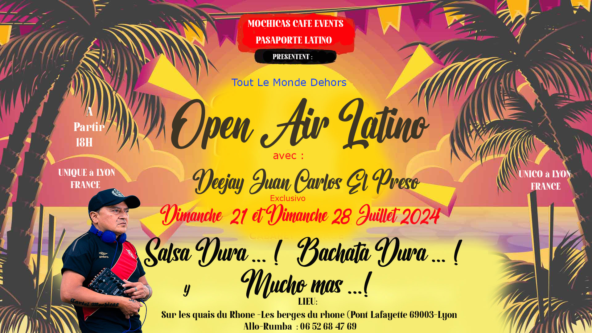 Open Air Latino avec Deejay Juan Carlos El Preso Salsa Dura and Bachata Dura.