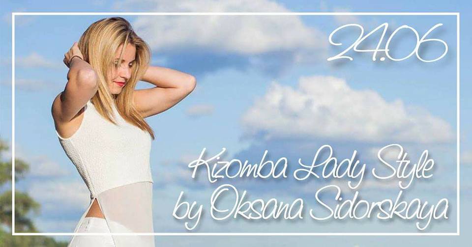 Kizomba Lady Style by Oksana Sidorskaya 24.06