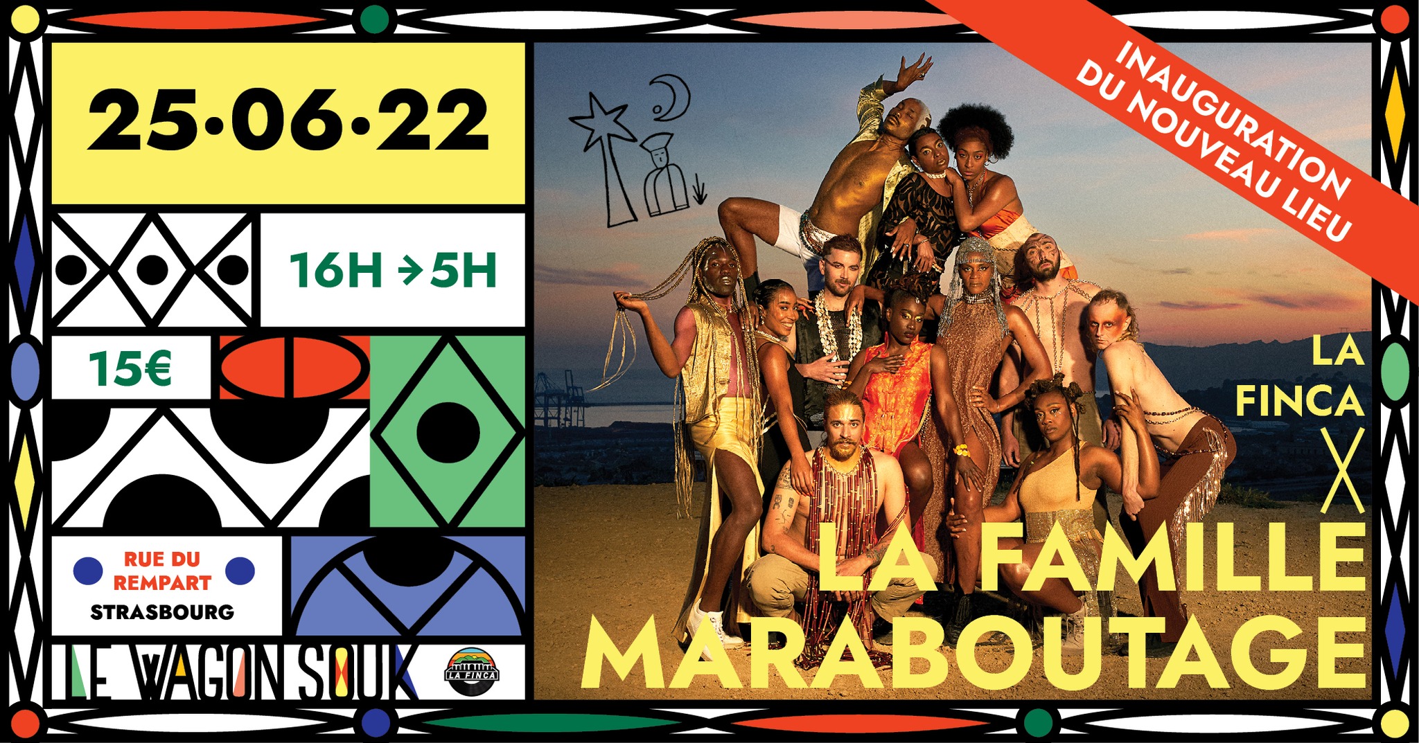 La Famille Maraboutage X La Finca au Wagon Souk INAUGURATION DU NOUVEAU LIEU