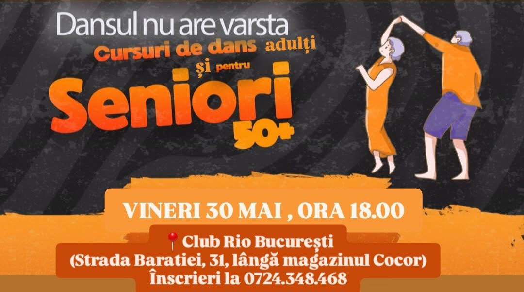 Curs de dans pentru adulti 50 + și seniori Vineri 30 MAI , ora 18.00 , zona Unirii