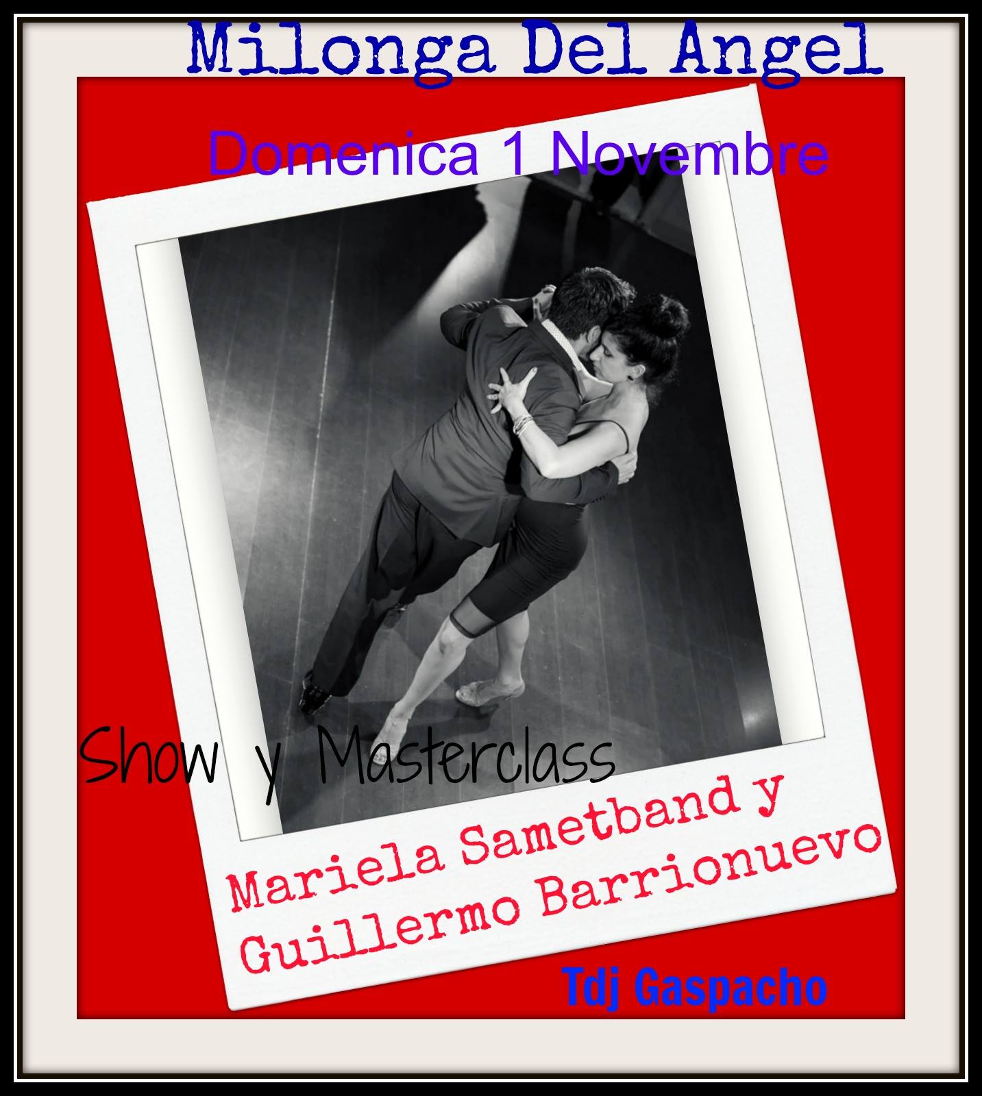 MARIELA SAMETBAND E GUILLERMO BARRIONUEVO alla MILONGA DEL ANGEL e Tdj GASPACHO