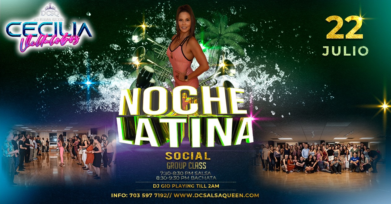 Saturday July 22nd. Noche Latina Social in Alexandria