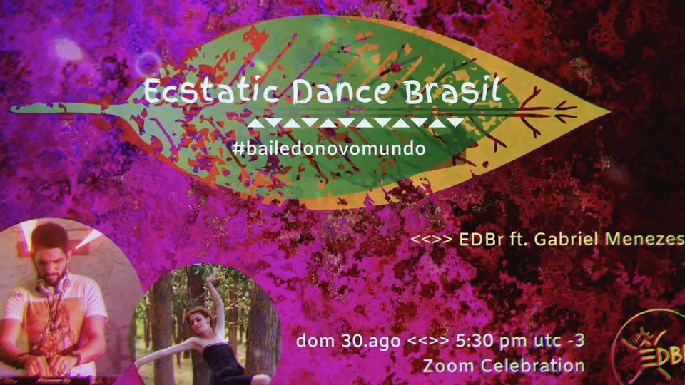 Ecstatic Dance Brasil ⇞ #bailedonovomundo ⫷⫸ 30.ago 2020